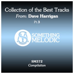 Collection of the Best Tracks From: Dave Harrigan, Pt. 3