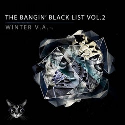 The Bangin Black List, Vol. 2: Winter