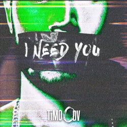 I Need You (TiMO's Dark Room Remix (Extended))