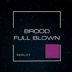 Brood-Full Blown