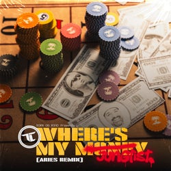 Where's My Money (Aries Remix)