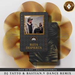 Ruta Despierta (Dj Tatto & Bastian.V Dance Remix)