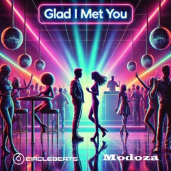 Glad I Met You