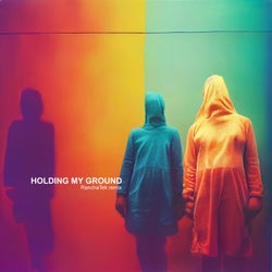 Holding My Ground (RanchaTek Remix)