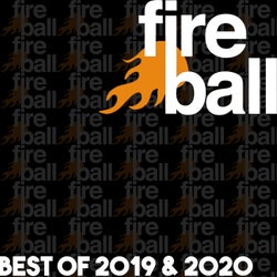 Fireball Recordings: Best Of 2019 & 2020