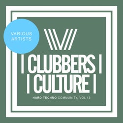 Clubbers Culture: Hard Techno Community, Vol. 13