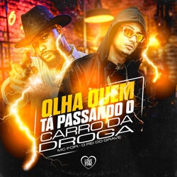 Olha Quem Tá Passando o Carro da Droga