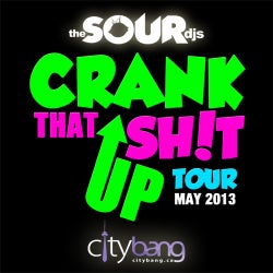 Crank That Sh!t Up Tour Chart