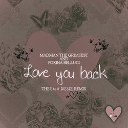 Love You Back (The Em A Dizzle Remix)