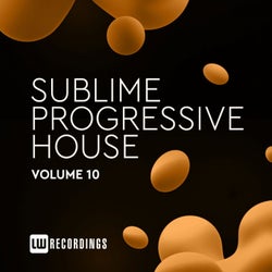 Sublime Progressive House, Vol. 10