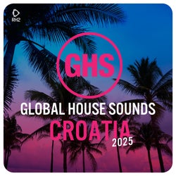 Global House Sounds - Croatia 2025