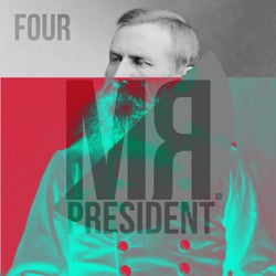 Mr President Four