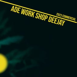 ADE Work shop Deejay 2023 Commercial