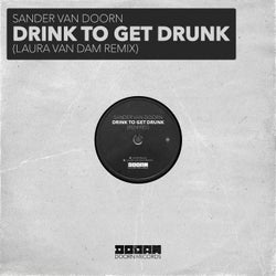 Drink To Get Drunk (Laura van Dam Extended Remix)