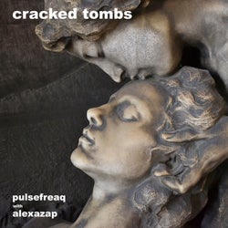 Cracked Tombs