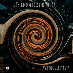 Techno Addicted Vol 17