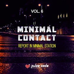 Minimal Contact, Vol. 6 (Report in Minimal Station)