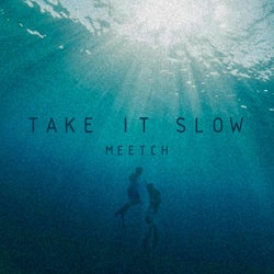 Take It Slow