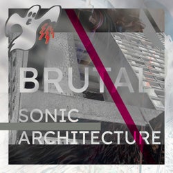 Brutal Sonic Architecture