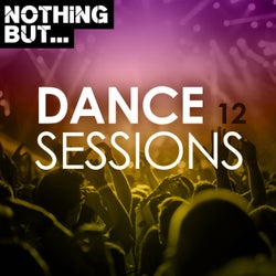 Nothing But... Dance Sessions, Vol. 12