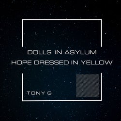 Dolls In Assylum-Hope Dressed In Yellow