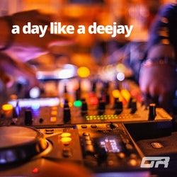 A day like a DeeJay