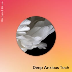 Deep Anxious Tech