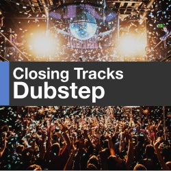 Closing Tracks: Dubstep
