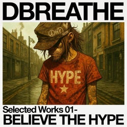 Believe The Hype (Selected Works 01)