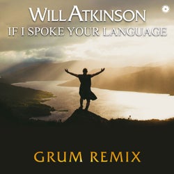 If I Spoke Your Language - Grum Remix