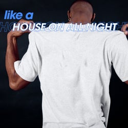 Like a House on All Night