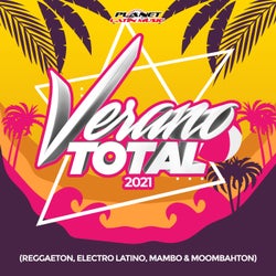 Verano Total 2021 (Reggaeton, Electro Latino, Mambo & Moombahton)