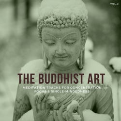 The Buddhist Art - Meditation Tracks For Concentration, Focus & Single-Mindedness, Vol.2