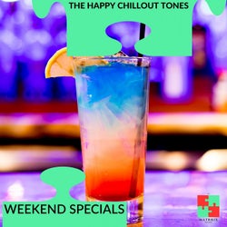 The Happy Chillout Tones - Weekend Specials