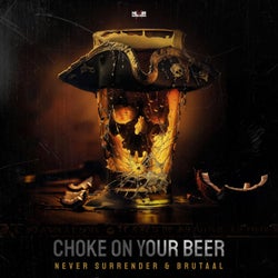 Choke On Your Beer - Extended Version