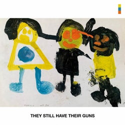 They Still Have Their Guns