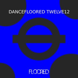 Dancefloored Twelve12