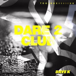 Dare 2 Club