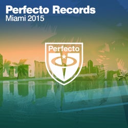 Perfecto Records - Miami 2015