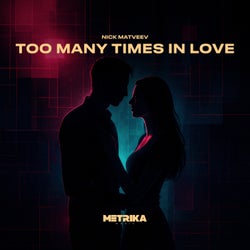 Too Many Times In Love