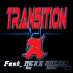 Transition A (feat. Rexx Racer)