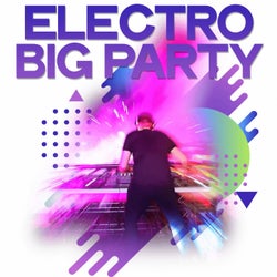 Electro Big Party (EDM & Electro House Music Best Selection)