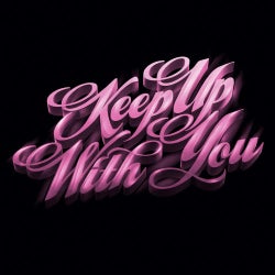 Keep Up With You (Bonus Track Version) - EP
