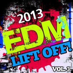 2013 EDM Lift Off!, Vol. 3