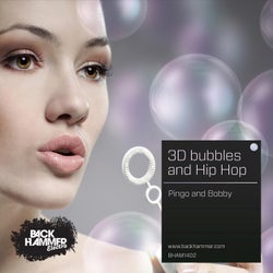 3D Bubbles And Hip Hop