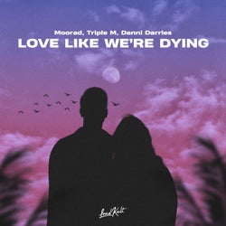 Love Like We're Dying
