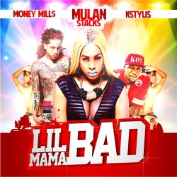 Lil Mama Bad (feat. KStylis & Money Mills) - Single