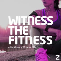Witness The Fitness 2