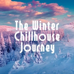 The Winter Chillhouse Journey