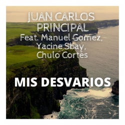 Mis Desvarios (feat. Manuel Gomez, Yacine Sbay, Chulo Cortes)